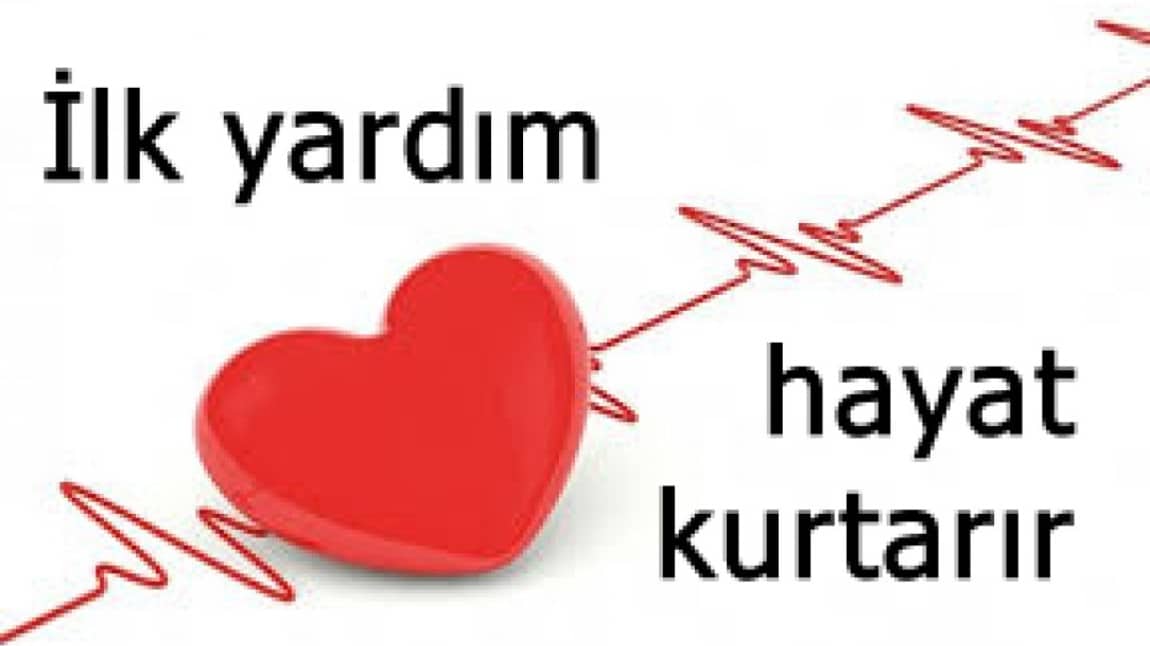 ÖĞRENCİLERİMİZ İLK YARDIMLA DAHA GÜVENDE